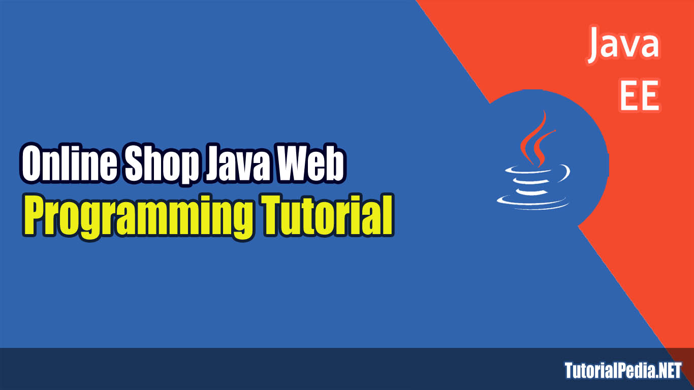 Membuat Toko Online Dengan Java | membuat blog toko online sederhana dengan java web Membuat Toko Online Dengan Java | membuat blog toko online sederhana dengan java web